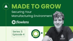podcast blog cover image for episod 4 of season 3 of made to grow the manufacturing podcast for SMEs featuring Luke Appleby on Cybersecurity for Manufacturers.